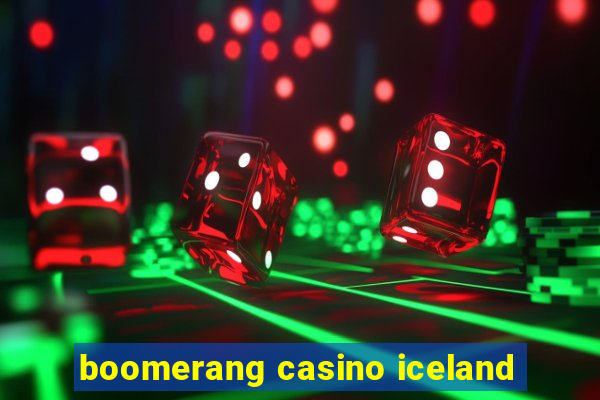 boomerang casino iceland